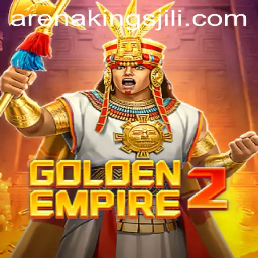 Golden Empire 2: The Rise of Arena Kings