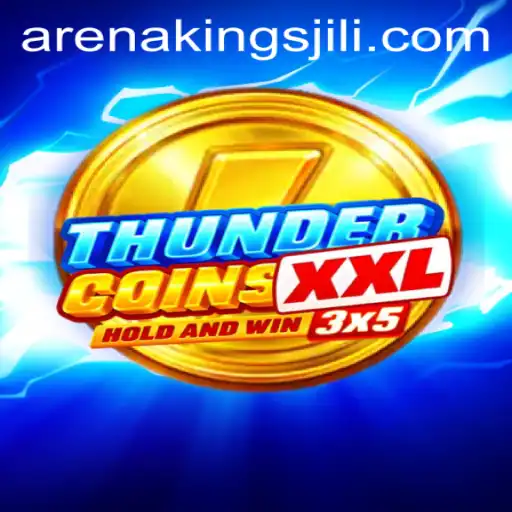 Explore the Dynamic World of ThunderCoinsXxl: An Insight into Arenakings
